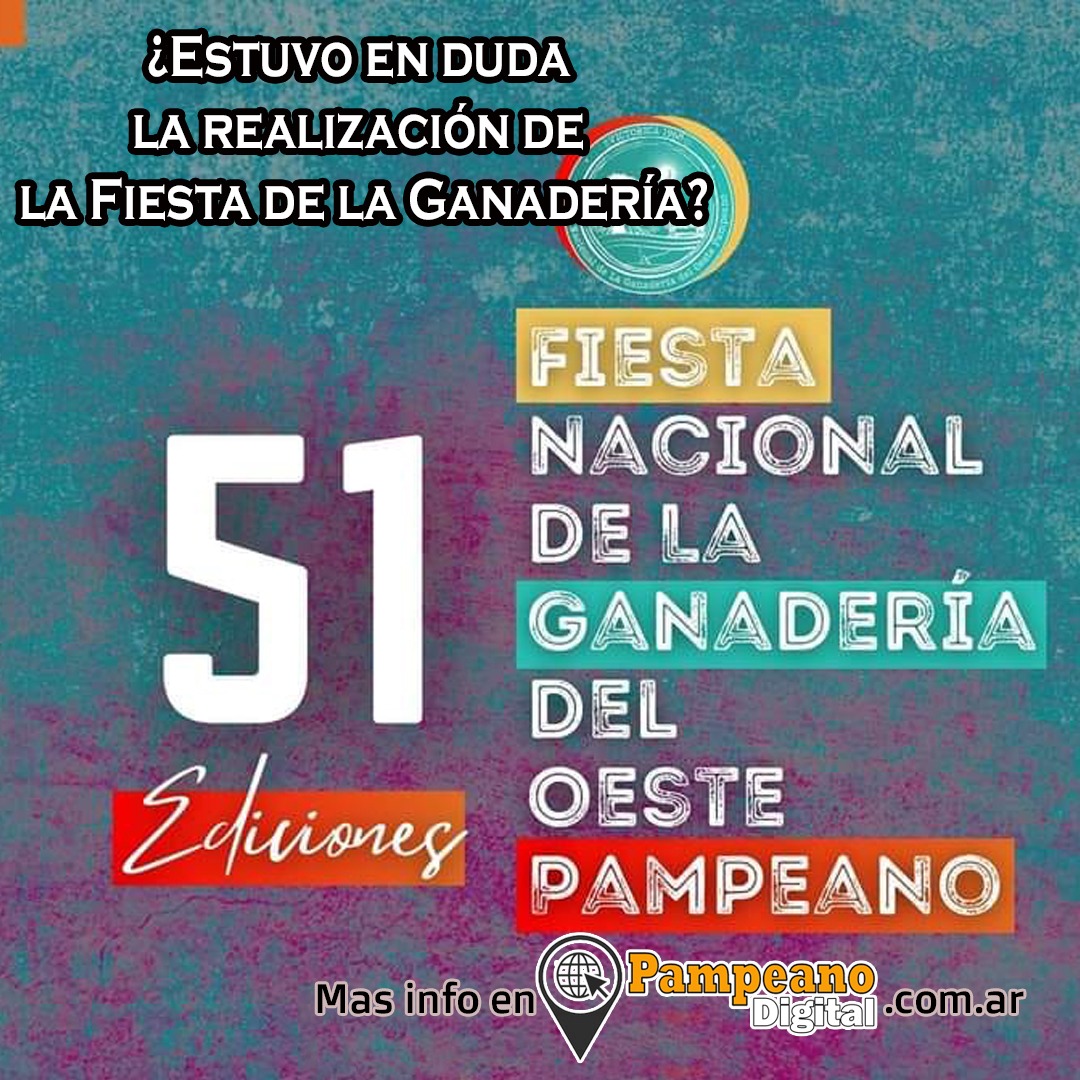 Victorica : &iquest;Estuvo en duda la realizaci&oacute;n de la Fiesta de la Ganader&iacute;a? 