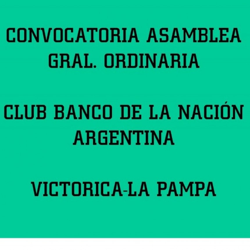 Convocatoria Asamblea General Club Banco Nacion de Victorica - La Pampa