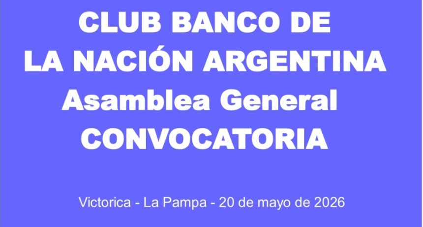 Asamblea General CONVOCATORIA Club Banco Naci&oacute;n Victorica 