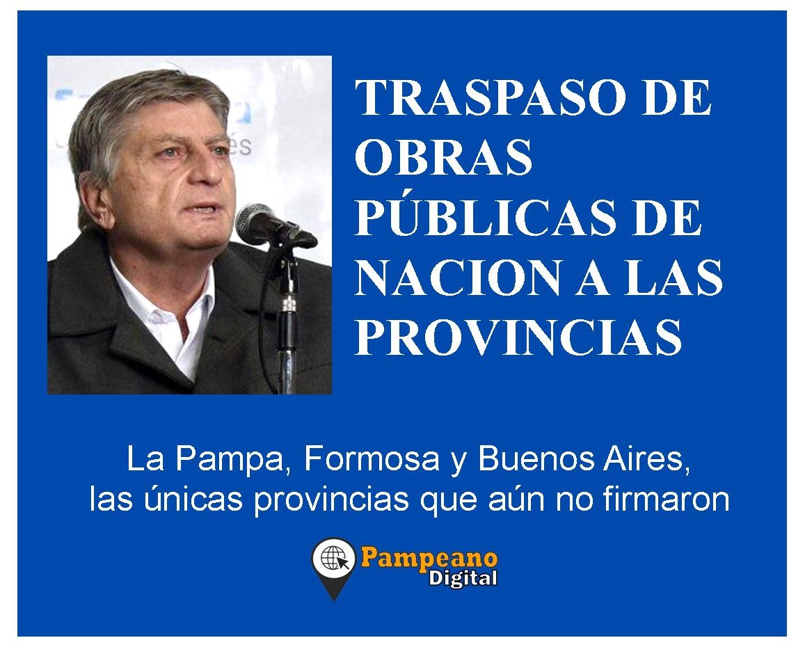 Argentina: Traspaso de obras publicas de naci&oacute;n a las provincias